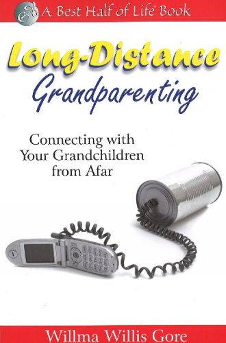 Cover image for Long Distance Grandparenting: Connecting with Your Grandchildren from Afar