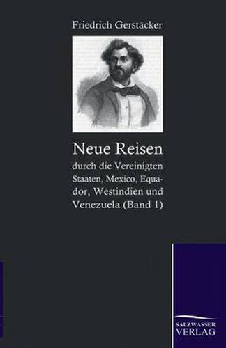 Cover image for Neue Reisen Durch Die Vereinigten Staaten, Mexico, Equador, Westindien Und Venezuela