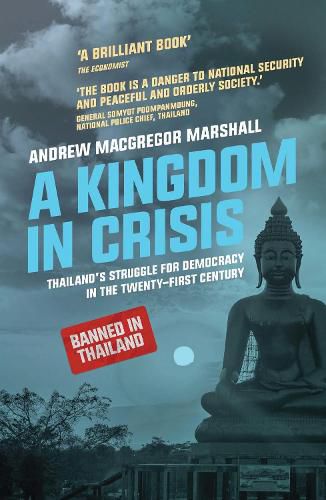 Cover image for A Kingdom in Crisis: Thailand's Struggle for Democracy in the Twenty-First Century