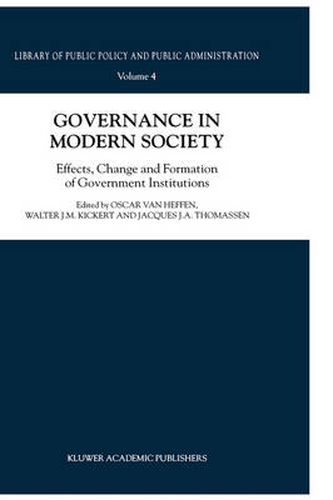 Cover image for Governance in Modern Society: Effects, Change and Formation of Government Institutions