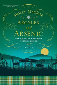 Cover image for Argyles and Arsenic: The Highland Bookshop Mystery Series: Book Five