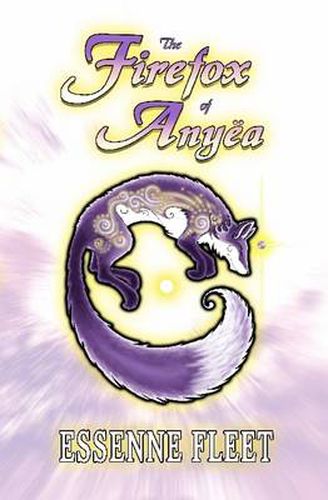 Cover image for The Firefox of Anyea: Book One of The Soulfire Saga of Tabitha Moon