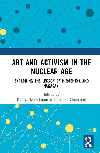 Cover image for Art and Activism in the Nuclear Age