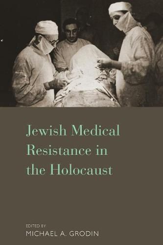 Cover image for Jewish Medical Resistance in the Holocaust