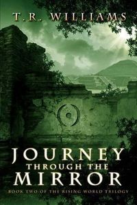 Cover image for Journey Through the Mirror: Book Two of the Rising World Trilogy
