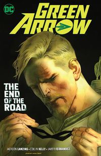 Cover image for Green Arrow Volume 8: The End of the Road