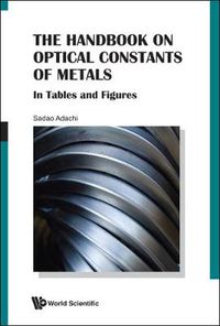 Cover image for Handbook On Optical Constants Of Metals, The: In Tables And Figures