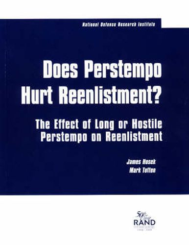 Does Perstempo Hurt Reenlistment?: The Effect of Long or Hostile Perstempo on Reenlistment