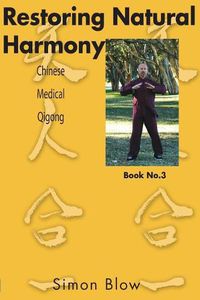 Cover image for Restoring Natural Harmony: Chinese Medical Qigong