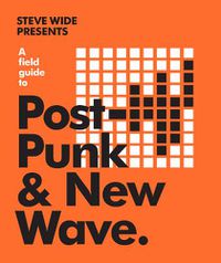 Cover image for A Field Guide to Post-Punk & New Wave