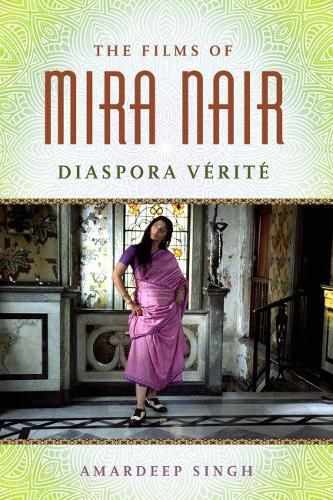 Cover image for The Films of Mira Nair: Diaspora Verite