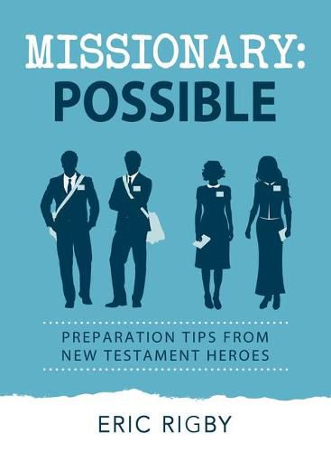 Cover image for Missionary Possible: Preparation Tips from New Testament Heroes