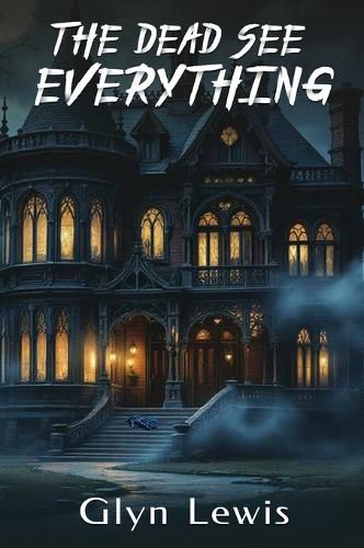 Cover image for The Dead see Everything