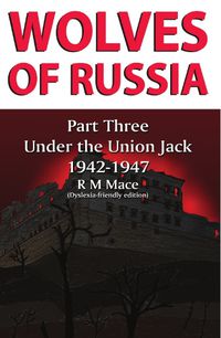 Cover image for Wolves of Russia Part Three: Under the Union Jack