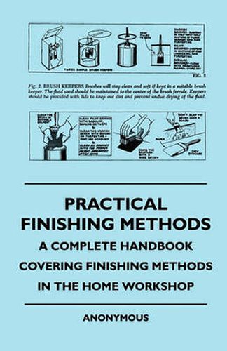 Cover image for Practical Finishing Methods - A Complete Handbook Covering Finishing Methods In The Home Workshop