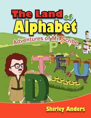 Cover image for The Land of Alphabet: Adventures of Mr. Scribe