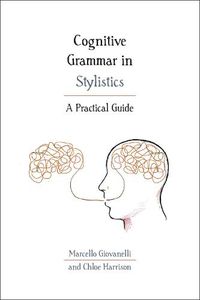 Cover image for Cognitive Grammar in Stylistics: A Practical Guide