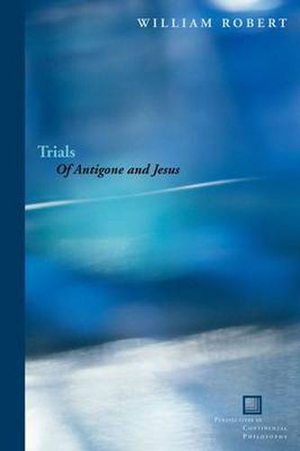 Cover image for Trials: Of Antigone and Jesus