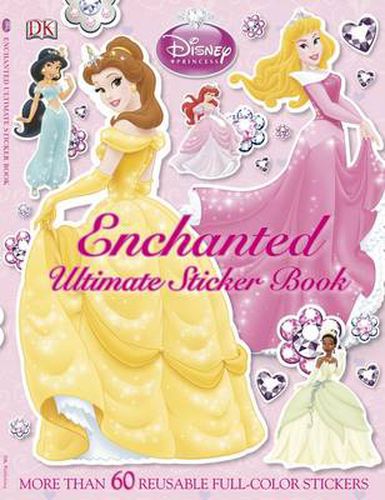 Cover image for Ultimate Sticker Book: Disney Princess: Enchanted: More Than 60 Reusable Full-Color Stickers