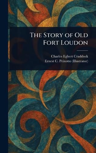 Cover image for The Story of Old Fort Loudon