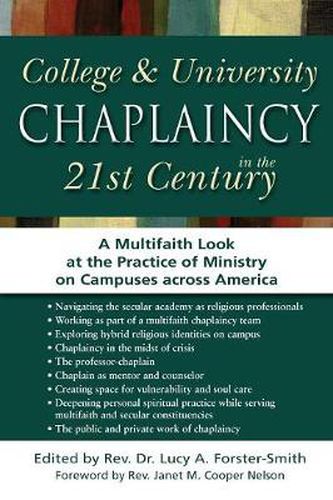 Cover image for College & University Chaplaincy in the 21st Century: A Multifaith Look at the Practice of Ministry on Campuses across America