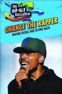Cover image for Chance the Rapper: Making Music and Giving Back