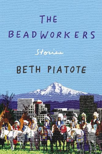 Cover image for The Beadworkers: Stories