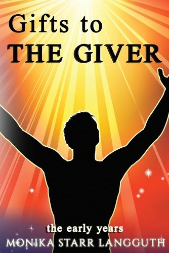 Cover image for Gift to The Giver: The Early Years
