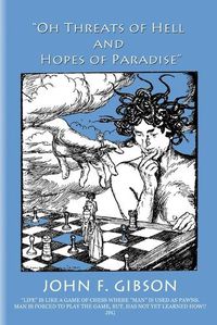 Cover image for "Oh Threats of Hell and Hopes of Paradise"