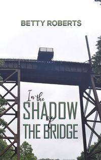 Cover image for In the Shadow of the Bridge