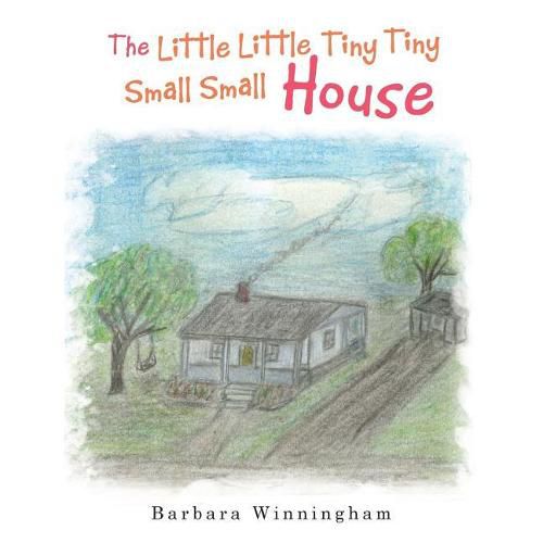 Cover image for The Little Little Tiny Tiny Small Small House