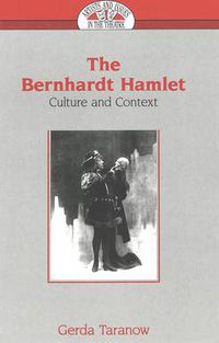 Cover image for The Bernhardt Hamlet: Culture and Context