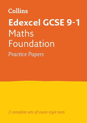 Edexcel GCSE 9-1 Maths Foundation Practice Papers: Ideal for Home Learning, 2022 and 2023 Exams