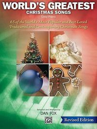 Cover image for World's Greatest Christmas Songs (Revised): 65 of the World's Most Popular and Best Loved Traditional and Contemporary Christmas Songs