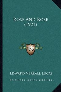 Cover image for Rose and Rose (1921)