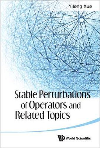 Cover image for Stable Perturbations Of Operators And Related Topics