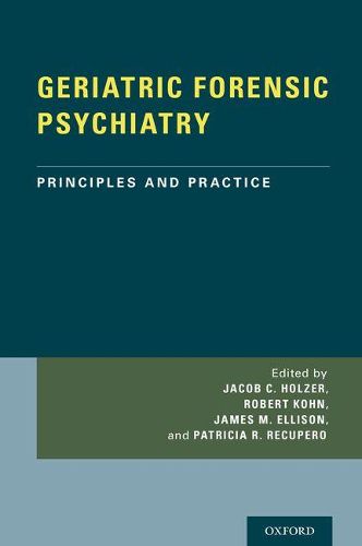 Cover image for GERIATRIC FORENSIC PSYCHIATRY: Principles and Practice
