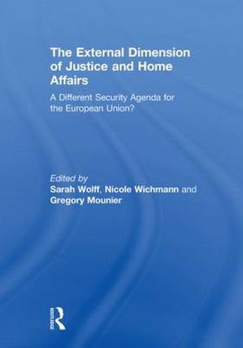 Cover image for The External Dimension of Justice and Home Affairs: A Different Security Agenda for the European Union?