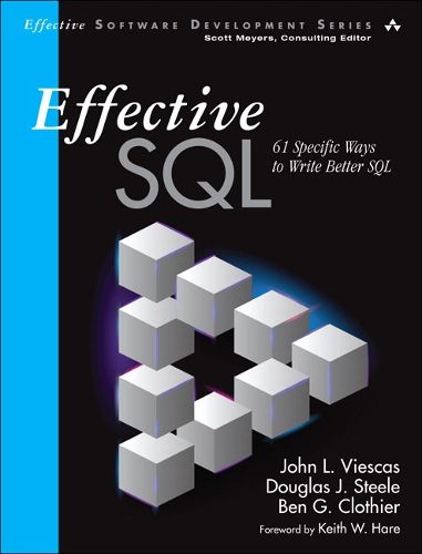 Cover image for Effective SQL: 61 Specific Ways to Write Better SQL