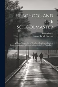 Cover image for The School and the Schoolmaster