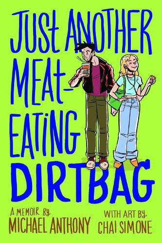 Cover image for Just Another Meat-Eating Dirtbag: A Memoir