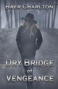 Cover image for Dry Bridge of Vengeance