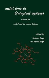 Cover image for Metal Ions in Biological Systems: Volume 23: Nickel and its Role in Biology