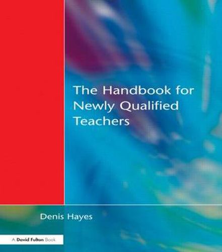 Cover image for Handbook for Newly Qualified Teachers: Meeting the Standards in Primary and Middle Schools