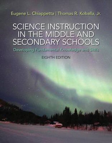 Cover image for Science Instruction in the Middle and Secondary Schools: Developing Fundamental Knowledge and Skills, Pearson eText with Loose-Leaf Version -- Access Card Package
