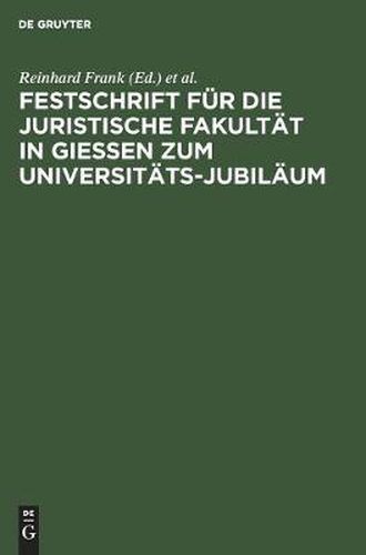 Cover image for Festschrift Fur Die Juristische Fakultat in Giessen Zum Universitats-Jubilaum