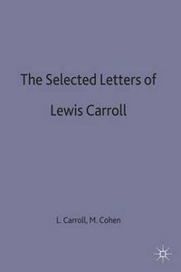 Cover image for The Selected Letters of Lewis Carroll
