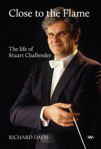 Close to the Flame: The Life of Stuart Challender