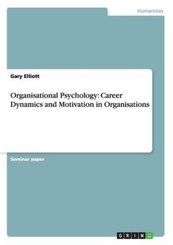 Cover image for Organisational Psychology: Career Dynamics and Motivation in Organisations