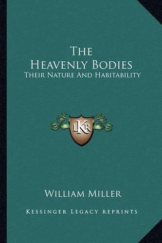 The Heavenly Bodies the Heavenly Bodies: Their Nature and Habitability Their Nature and Habitability